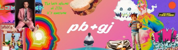 The 40 Best Albums of 2018 - Peanut Butter & Good Jams